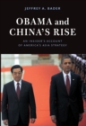Obama and China's Rise : An Insider's Account of America's Asia Strategy - eBook