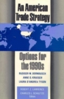 An American Trade Strategy : Options for the 1990s - eBook