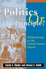 Politics or Principle? : Filibustering in the United States Senate - eBook