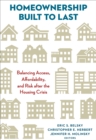 Homeownership Built to Last : Balancing Access, Affordability, and Risk after the Housing Crisis - eBook