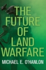 The Future of Land Warfare - eBook