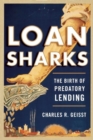 Loan Sharks : The Birth of Predatory Lending - eBook