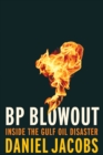 BP Blowout : Inside the Gulf Oil Disaster - eBook