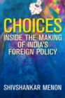 Choices : Inside the Making of India's Foreign Policy - eBook