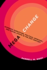 Megachange : Economic Disruption, Political Upheaval, and Social Strife in the 21st Century - eBook