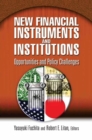 New Financial Instruments and Institutions : Opportunities and Policy Challenges - eBook