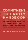 Commitment to Equity Handbook : Estimating the Impact of Fiscal Policy on Inequality and Poverty - eBook