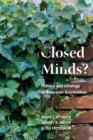 Closed Minds? : Politics and Ideology in American Universities - Book