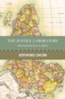 Justice Laboratory : International Law in Africa - eBook