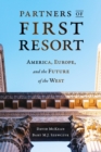 Partners of First Resort : America, Europe, and the Future of the West - eBook