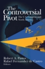 Controversial Pivot : The U.S. Congress and North America - eBook