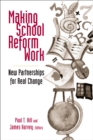 Making School Reform Work : New Partnerships for Real Change - eBook