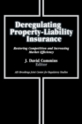 Deregulating Property-Liability Insurance : Restoring Competition and Increasing Market Efficiency - eBook