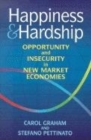 Happiness and Hardship : Opportunity and Insecurity in New Market Economies - eBook
