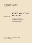White Mountain Redware : A Pottery Tradition of East-Central Arizona and Western New Mexico - eBook
