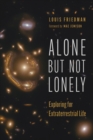Alone but Not Lonely : Exploring for Extraterrestrial Life - eBook