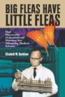 Big Fleas Have Little Fleas : How Discoveries of Invertebrate Diseases Are Advancing Modern Science - eBook