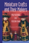 Miniature Crafts and Their Makers : Palm Weaving in a Mexican Town - eBook