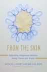 From the Skin : Defending Indigenous Nations Using Theory and Praxis - eBook