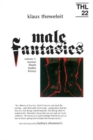 Male Fantasies : Volume 2: Male Bodies: Psychoanalyzing the White Terror - Book