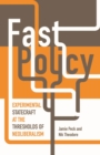 Fast Policy : Experimental Statecraft at the Thresholds of Neoliberalism - Book
