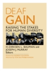 Deaf Gain : Raising the Stakes for Human Diversity - Book