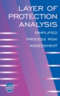 Layer of Protection Analysis : Simplified Process Risk Assessment - Book