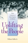 Uplifting the People : Three Centuries of Black Baptists in Alabama - eBook