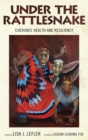 Under the Rattlesnake : Cherokee Health and Resiliency - eBook