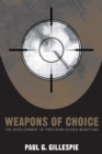 Weapons of Choice : The Development of Precision Guided Munitions - eBook
