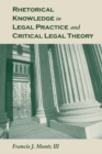 Rhetorical Knowledge in Legal Practice and Critical Legal Theory - eBook
