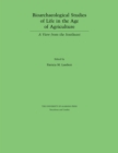 Bioarchaeological Studies of Life in the Age of Agriculture : A View from the Southeast - eBook