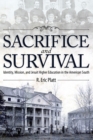 Sacrifice and Survival : Identity, Mission, and Jesuit Higher Education in the American South - eBook