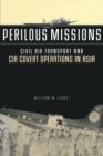 Perilous Missions : Civil Air Transport and CIA Covert Operations in Asia - eBook