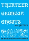 Thirteen Georgia Ghosts and Jeffrey : Commemorative Edition - eBook