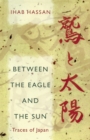 Between the Eagle and the Sun : Traces of Japan - eBook