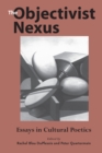 The Objectivist Nexus : Essays in Cultural Poetics - eBook