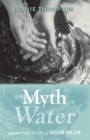 The Myth of Water : Poems from the Life of Helen Keller - eBook
