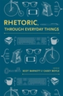 Rhetoric, Through Everyday Things - eBook