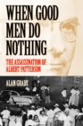 When Good Men Do Nothing : The Assassination Of Albert Patterson - eBook