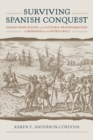 Surviving Spanish Conquest : Indian Fight, Flight, and Cultural Transformation in Hispaniola and Puerto Rico - eBook