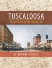 Tuscaloosa : 200 Years in the Making - eBook