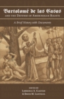 Bartolome de las Casas and the Defense of Amerindian Rights : A Brief History with Documents - eBook