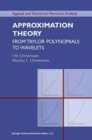 Approximation Theory : From Taylor Polynomials to Wavelets - eBook