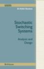 Stochastic Switching Systems : Analysis and Design - eBook