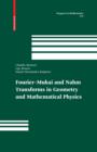 Fourier-Mukai and Nahm Transforms in Geometry and Mathematical Physics - eBook