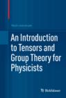An Introduction to Tensors and Group Theory for Physicists - eBook