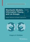 Stochastic Models, Information Theory, and Lie Groups, Volume 2 : Analytic Methods and Modern Applications - eBook