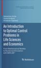 An Introduction to Optimal Control Problems in Life Sciences and Economics : From Mathematical Models to Numerical Simulation with MATLAB(R) - eBook
