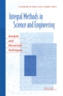 Integral Methods in Science and Engineering : Analytic and Numerical Techniques - eBook